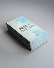 Carica l'immagine nel visualizzatore di Gallery, I wrote a poem once,