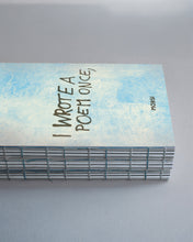 Carica l'immagine nel visualizzatore di Gallery, I wrote a poem once,